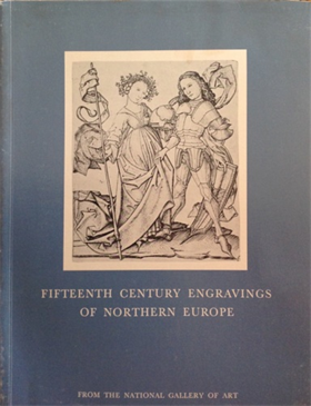Fifteenth Century Engravings of Northern Europe from the National Gallery of Art